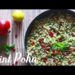 Mint Poha for a refreshing start of the day | Hara Bhara Poha | Poha Recipe for a healthy start